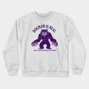 Dogman Hide the Body Crewneck Sweatshirt